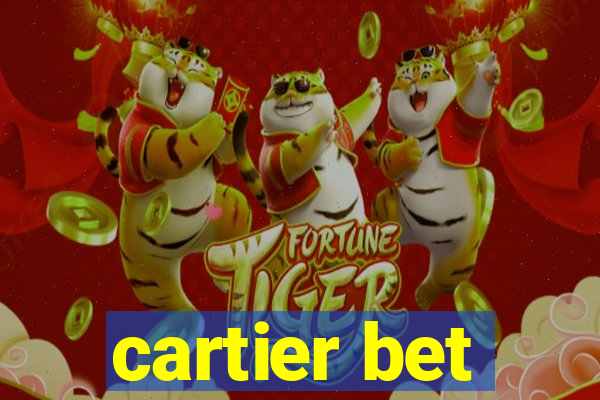cartier bet